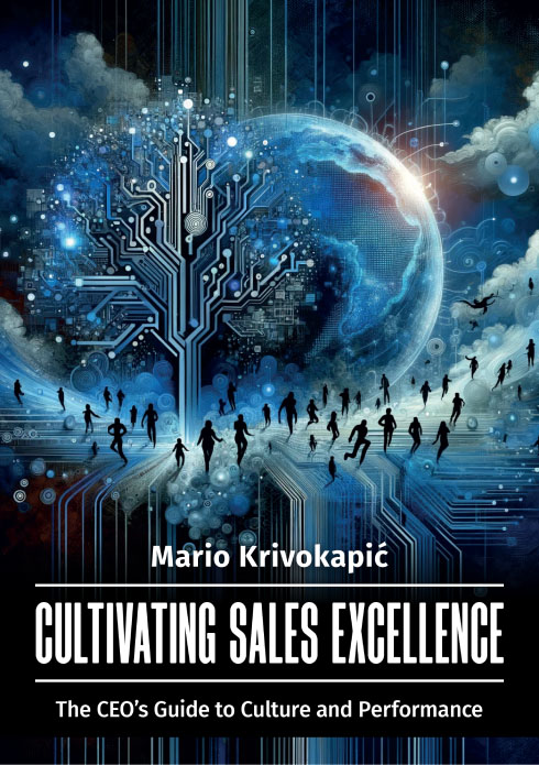 Mario Krivokapic - Cultivating Sales Excellence