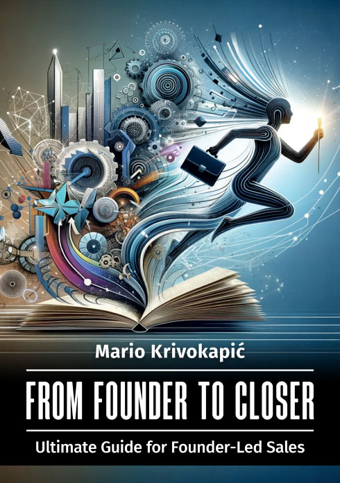 Mario Krivokapic - From Founder to Closer